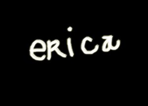 my name is Erica